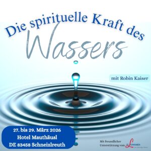Die Spirituelle Kraft des Wassers – Online Teilnahme