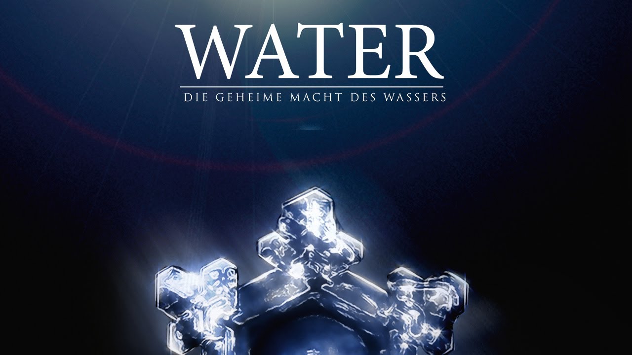 Du betrachtest gerade WATER – Die geheime Macht des Wassers