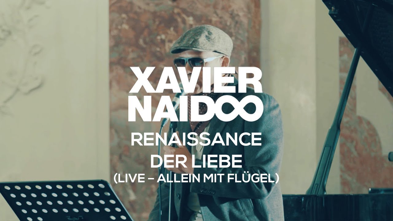 Mehr über den Artikel erfahren Renaissance der Liebe – Xavier Naidoo